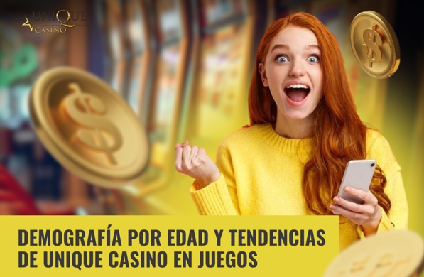 Demografía por edad y tendencias de Unique Casino en juegos
