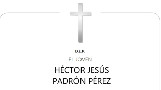 Descanse en paz el joven Don Héctor Jesús Padrón Pérez