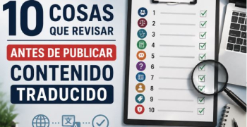 10 Cosas que Revisar Antes de Publicar Contenido Traducido