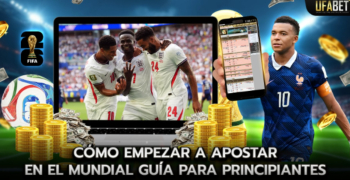 Cómo Empezar con las Apuestas de la Copa del Mundo para Principiantes 