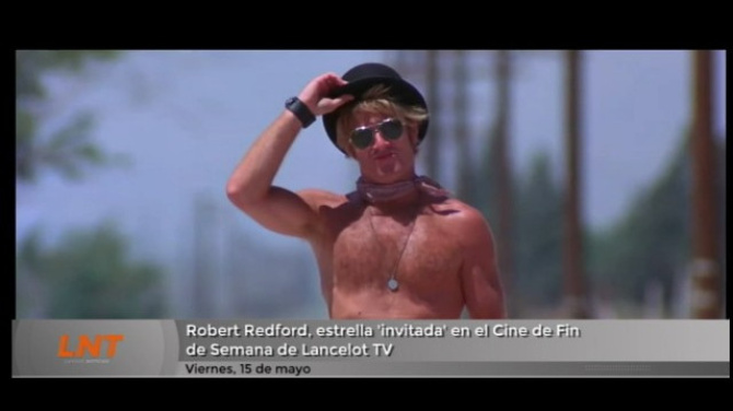 Robert Redford, estrella ‘invitada’ en el Cine de Fin de Semana de Lancelot TV