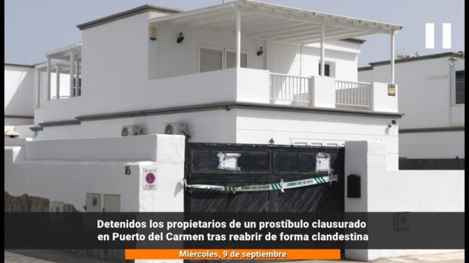 Precintado, pero abierto: detenidos los dueños de un prostíbulo en Puerto del Carmen Precintado, pero abierto: detenidos los dueños de un prostíbulo en Puerto del Carmen