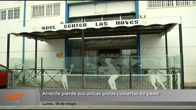 Arrecife se queda sin pistas cubiertas de pádel