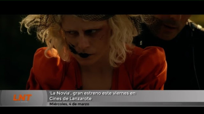 'La Novia', gran estreno este viernes en Cines de Lanzarote 'La Novia', gran estreno este viernes en Cines de Lanzarote