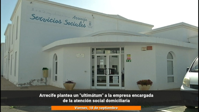Arrecife plantea un "ultimátum" a la empresa encargada de la atención social domiciliaria Arrecife plantea un "ultimátum" a la empresa encargada de la atención social domiciliaria