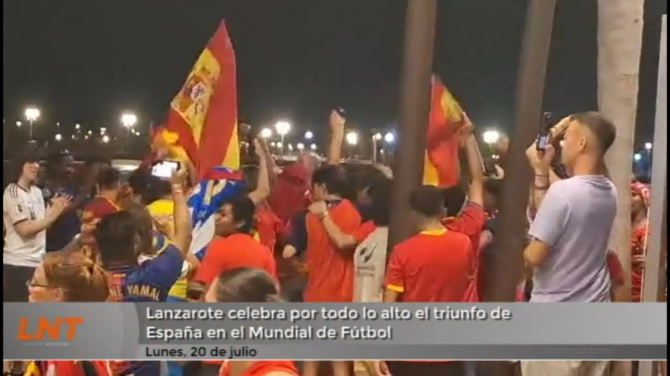 Lanzarote celebra por todo lo alto el triunfo de España en el Mundial de Fútbol Lanzarote celebra por todo lo alto el triunfo de España en el Mundial de Fútbol