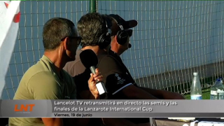 Lancelot TV retransmitirá en directo las semifinales y finales de la Lanzarote International Cup Lancelot TV retransmitirá en directo las semifinales y finales de la Lanzarote International Cup